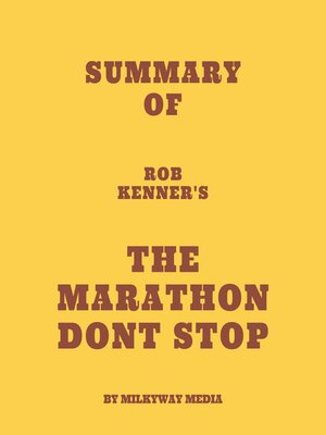 cover image of Summary of Rob Kenner's the Marathon Dont Stop